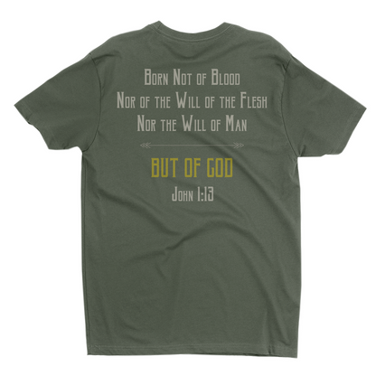 Born Not of Blood Catholic T-shirt OD Back
