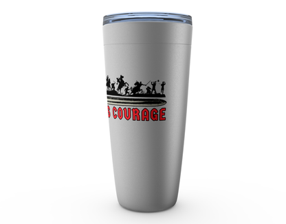 Virtue Demands Courage 20oz Tumbler